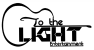 TO THE LIGHT ENTERTAINMENT